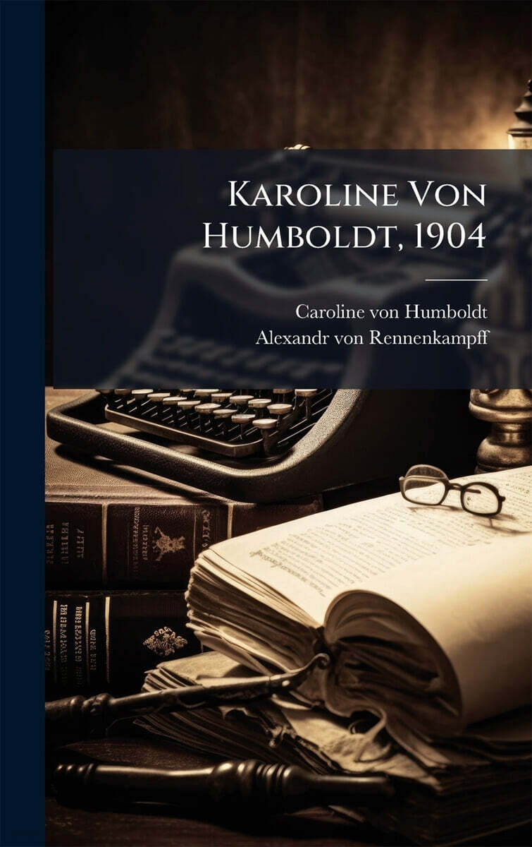 Karoline Von Humboldt, 1904