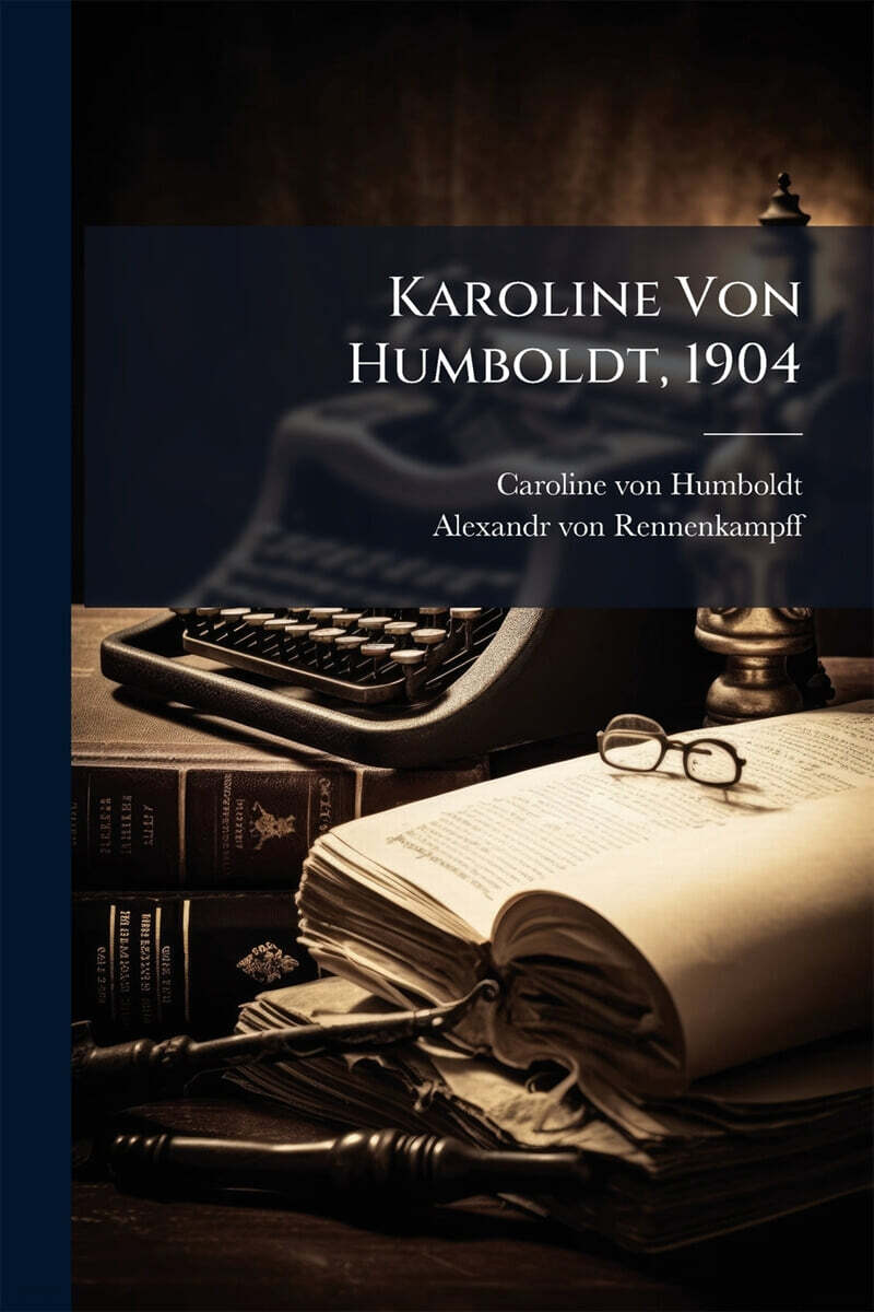 Karoline Von Humboldt, 1904