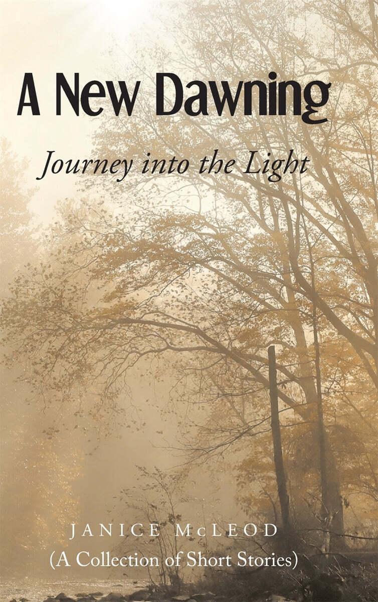 A New Dawning (Journey into the Light (A Collection of Short Stories))