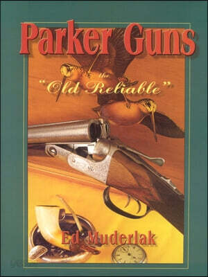 Parker Guns (The Old Reliable)