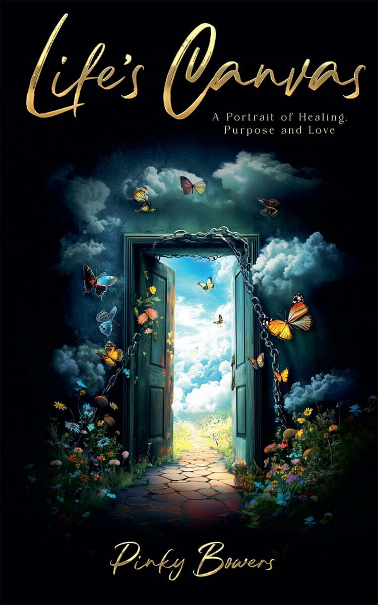 Life’s Canvas (A Portrait of Healing, Purpose and Love)