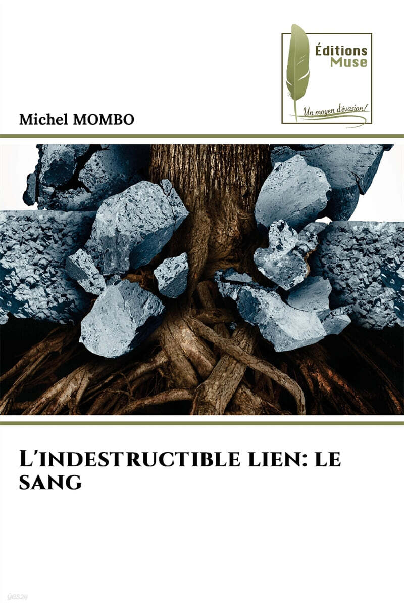 L’indestructible lien (le sang)