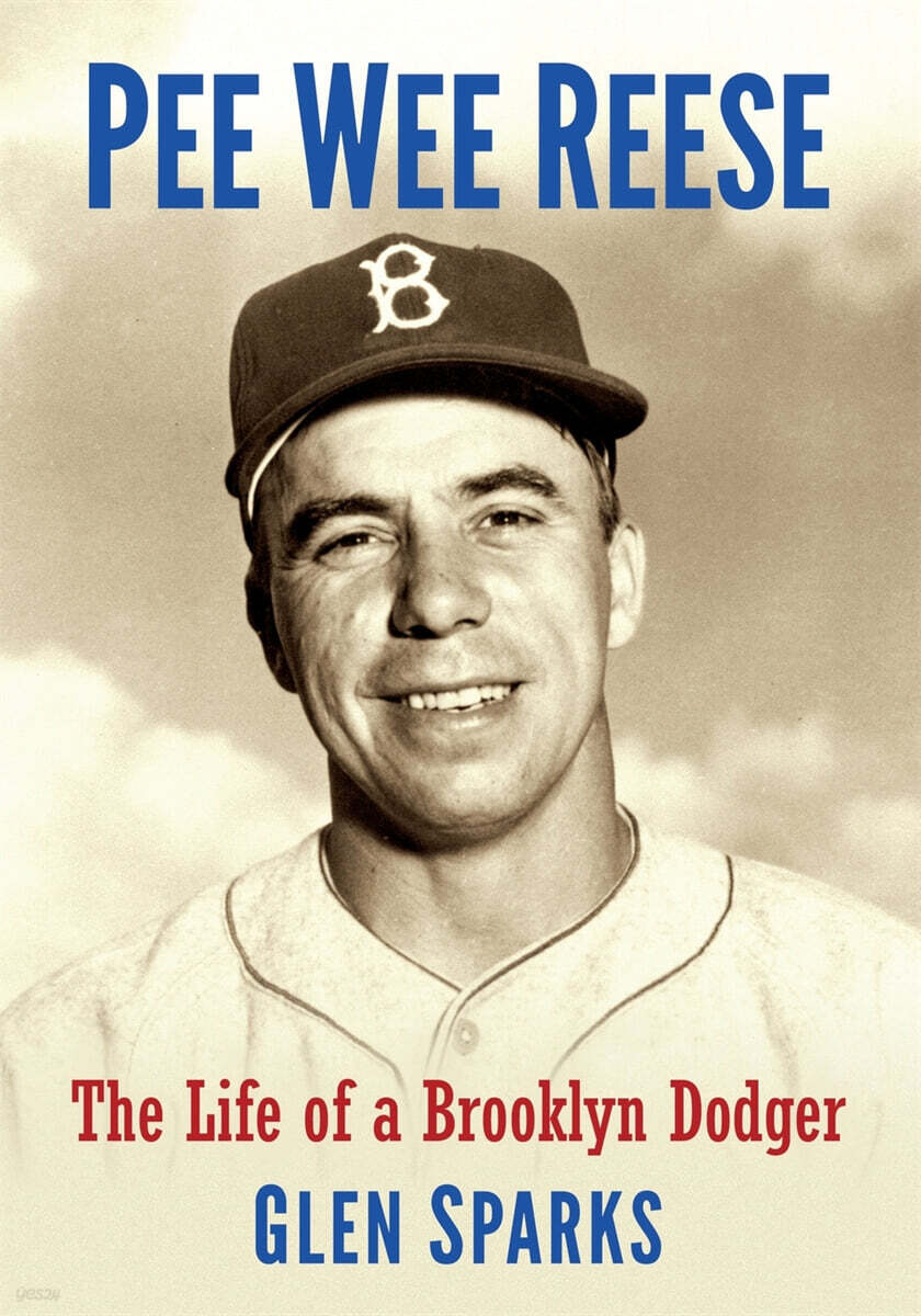 Pee Wee Reese (The Life of a Brooklyn Dodger)