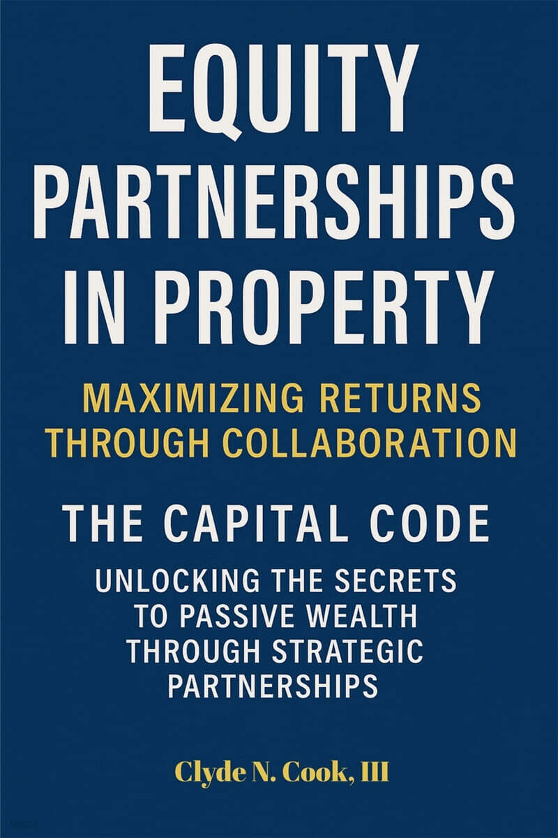 Equity Partnerships in Property (The Capital Code)