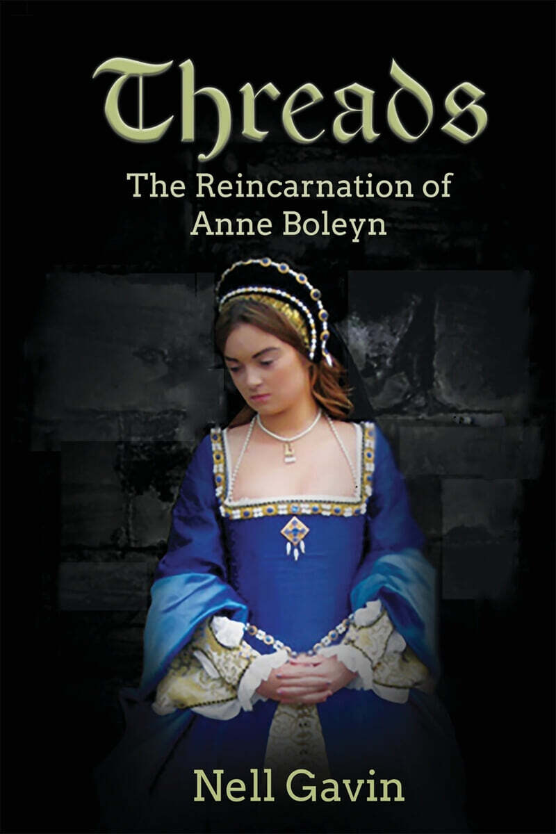 Threads (The Reincarnation of Anne Boleyn)