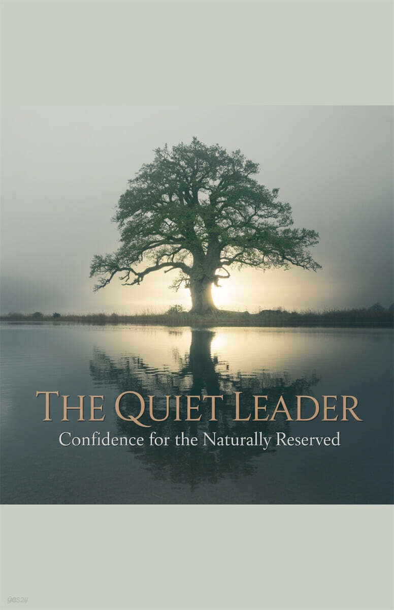 The Quiet Leader (Confidence for the Naturally Reserved)