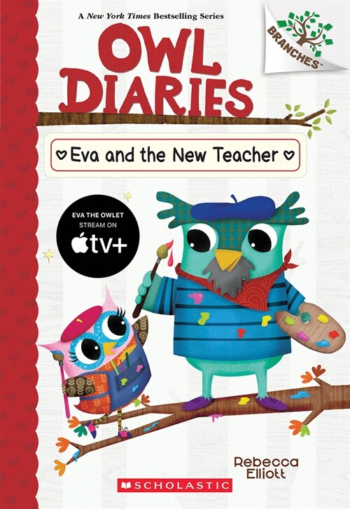 Owl diaries. 21, Eva and the new teacher
