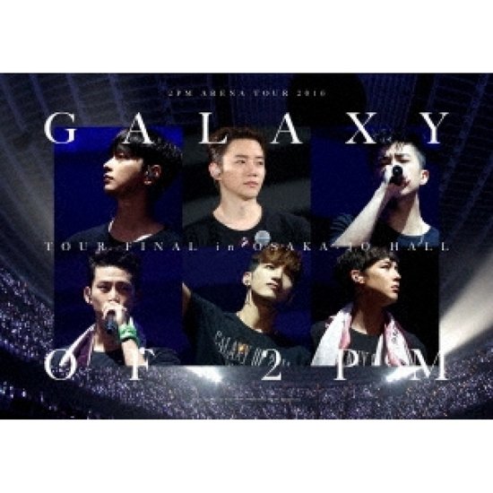 2PM 아레나 투어 2016 갤럭시 오브 2PM 투어 파이널 오사카조 홀 컴플리트 리미티드 에디션