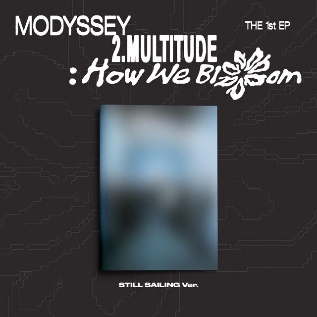 MODYSSEY(モディセイ) - 2MULTITUDE: HOW WE BLOOM STILL SAILING VER