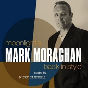 [수입] Mark Moraghan - Moonlight’s Back In Style (Songs By Micky Campeell) / 마크 모라한 - 문라이츠 백 인