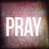 Brooklyn Tabernacle Choir - Pray