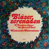 Blaser serenaden w.Amadeus Mozart, Joh,Christian Bach / WESTDEUTSCHE BLASERSOLISTEN