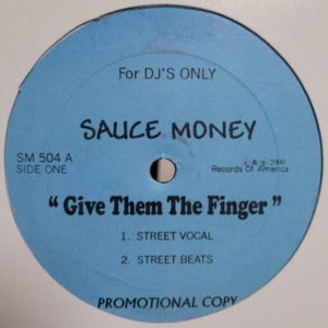 Sauce Money – Give Them The Finger 12’ LP