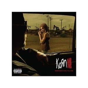 Korn / III : Remember Who You Are