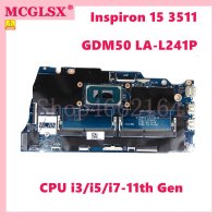 GDM50 LA-L241P CPU i3/i5/i7-11th Gen 노트북 메인보드 Dell piron 15 3511 3510 메인 보드 100% 테스트 완료 중고