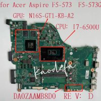 DA0ZAAMB8D0 메인 보드 Acer Aspire F5-573 F5-573G 노트북 메인보드 W/ I7-6500U GPUN16S-GT1-KB-A2 2G DDR4 테스트 됨