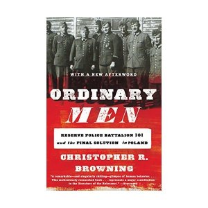 Ordinary Men Reserve Police Battalion 101 and the Final Solution in Poland 해외 도서 영문 서적