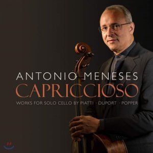 [CD] Antonio Meneses 카프리치오 - 뒤포르, 피아티, 포퍼의 무반주 첼로 에튀드와 카프리스 (Capriccioso - Works for Solo Cello b...