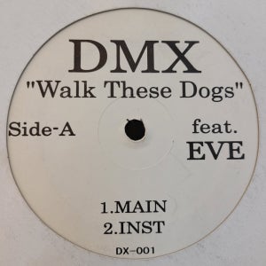 DMX – Walk These Dogs / I Run Shit 12’ LP