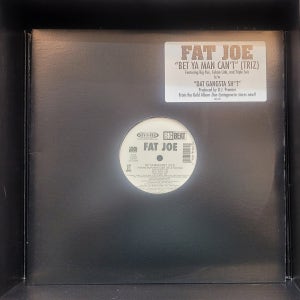 Fat Joe – Bet Ya Man Can’t / Dat Gangsta Shit 12’ LP