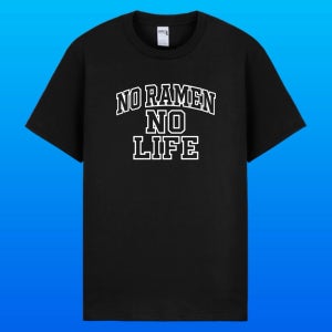 라멘 매니아 티셔츠 NO RAMEN NO LIFE