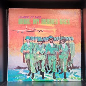 Change Of Pace ‎- Bring My Buddies Back LP
