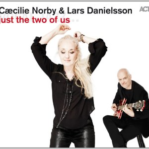 (수입) Caecilie Norby, Lars Danielsson - Just The Two Of Us / 세실리 노르비, 라스 다니엘손 - 저스트 더 투 오브 어스
