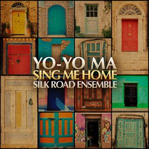 Yo-Yo Ma & The Silk Road Ensemble (요요마 & 실크로드 앙상블) / Sing Me Home (S80233C)
